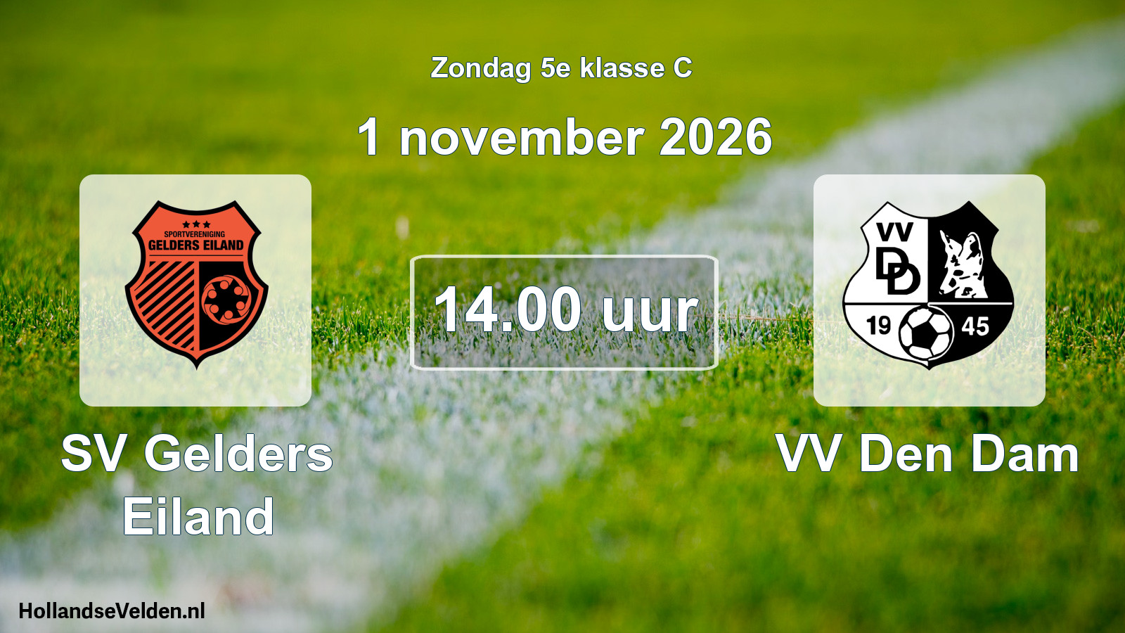 Geplande wedstrijd: SV Gelders Eiland - VV Den Dam (1 november 2026)