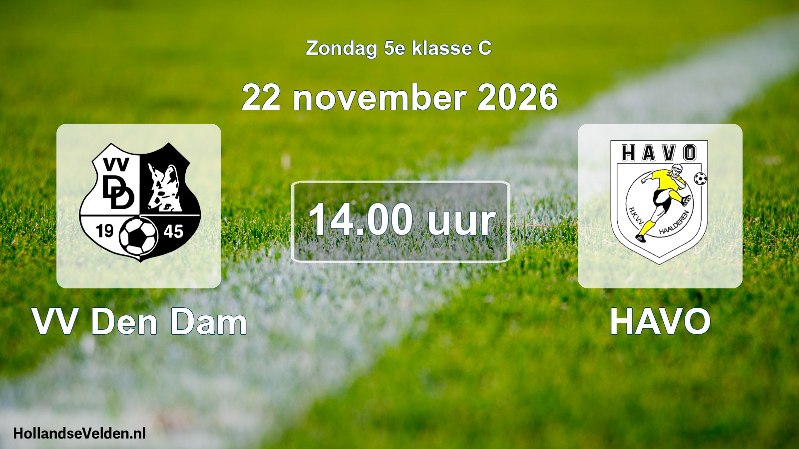 Geplande wedstrijd: VV Den Dam - HAVO (22 november 2026)