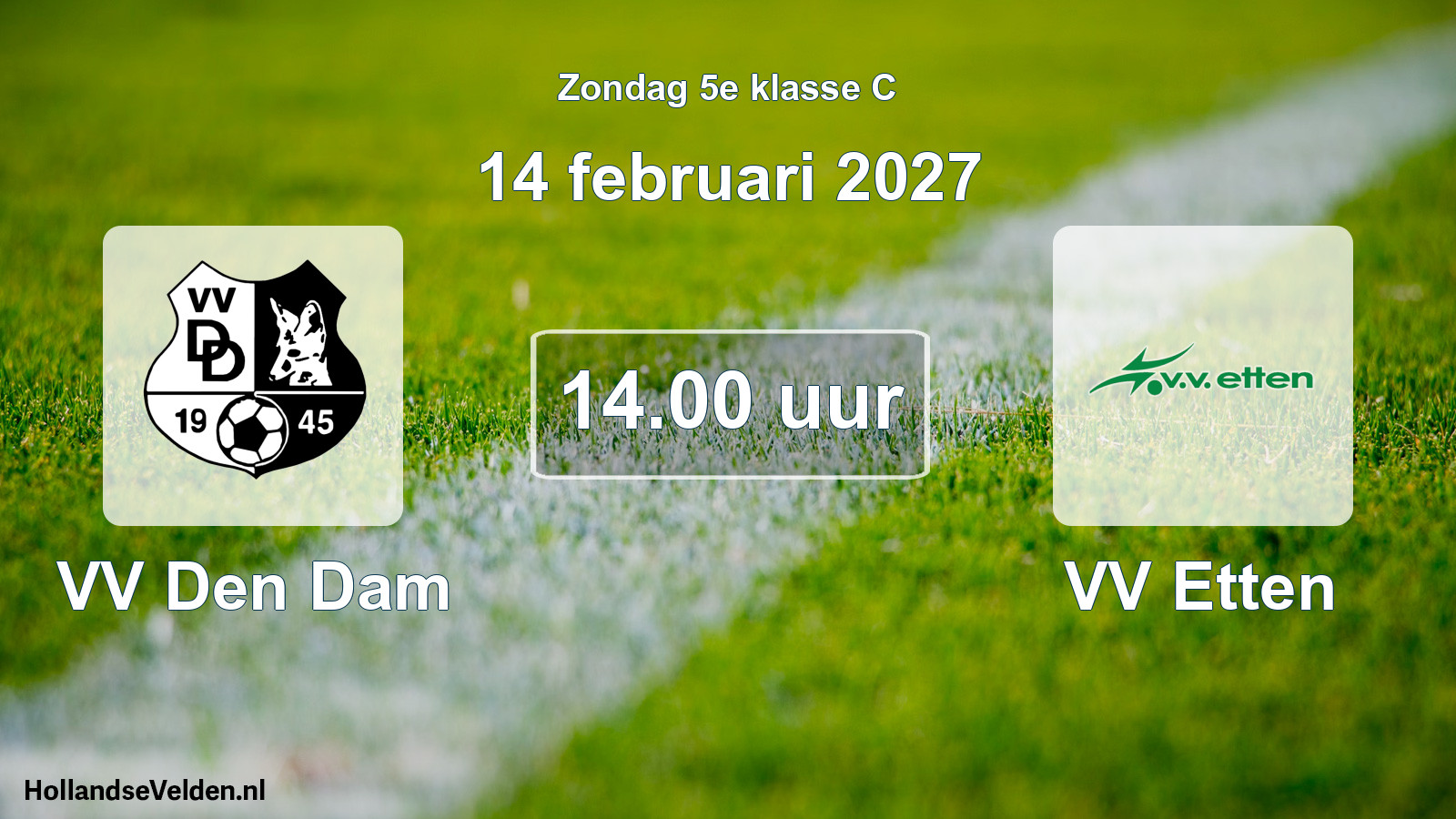 Geplande wedstrijd: VV Den Dam - VV Etten (14 februari 2027)