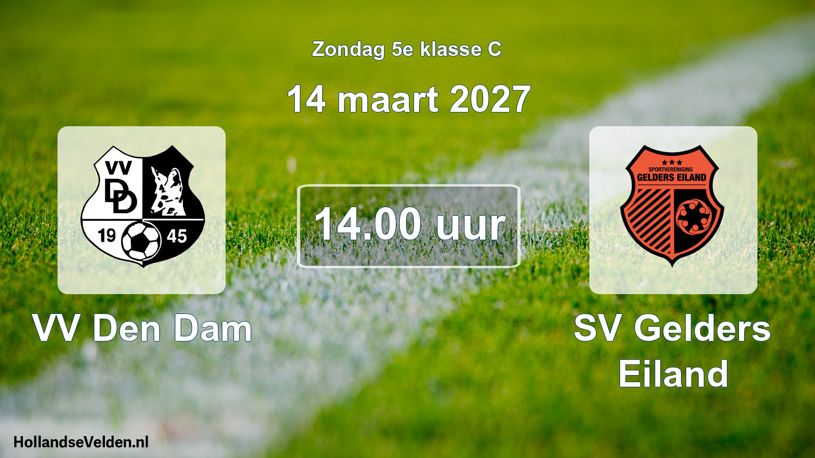 Geplande wedstrijd: VV Den Dam - SV Gelders Eiland (14 maart 2027)
