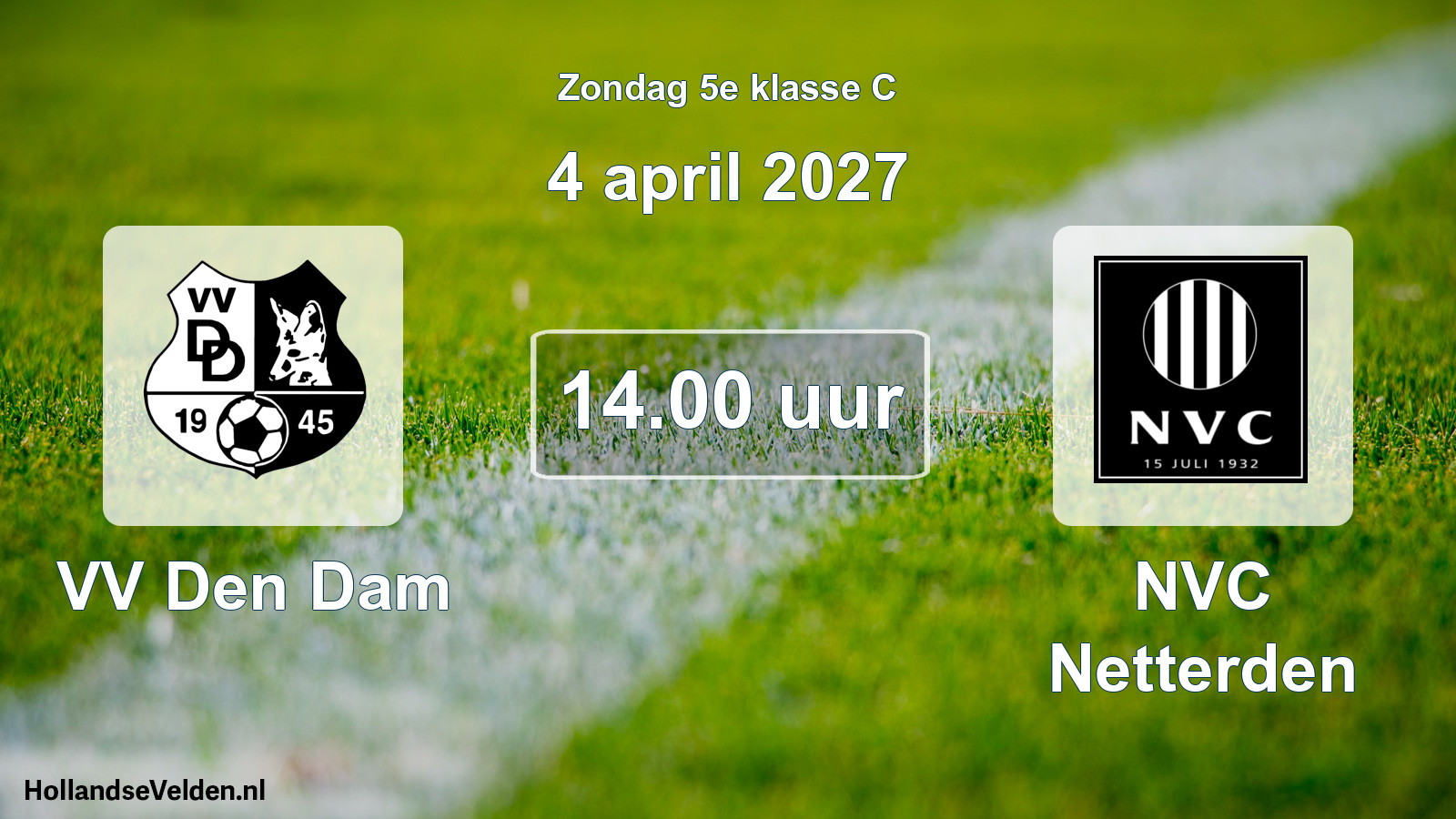 Geplande wedstrijd: VV Den Dam - NVC Netterden (4 april 2027)