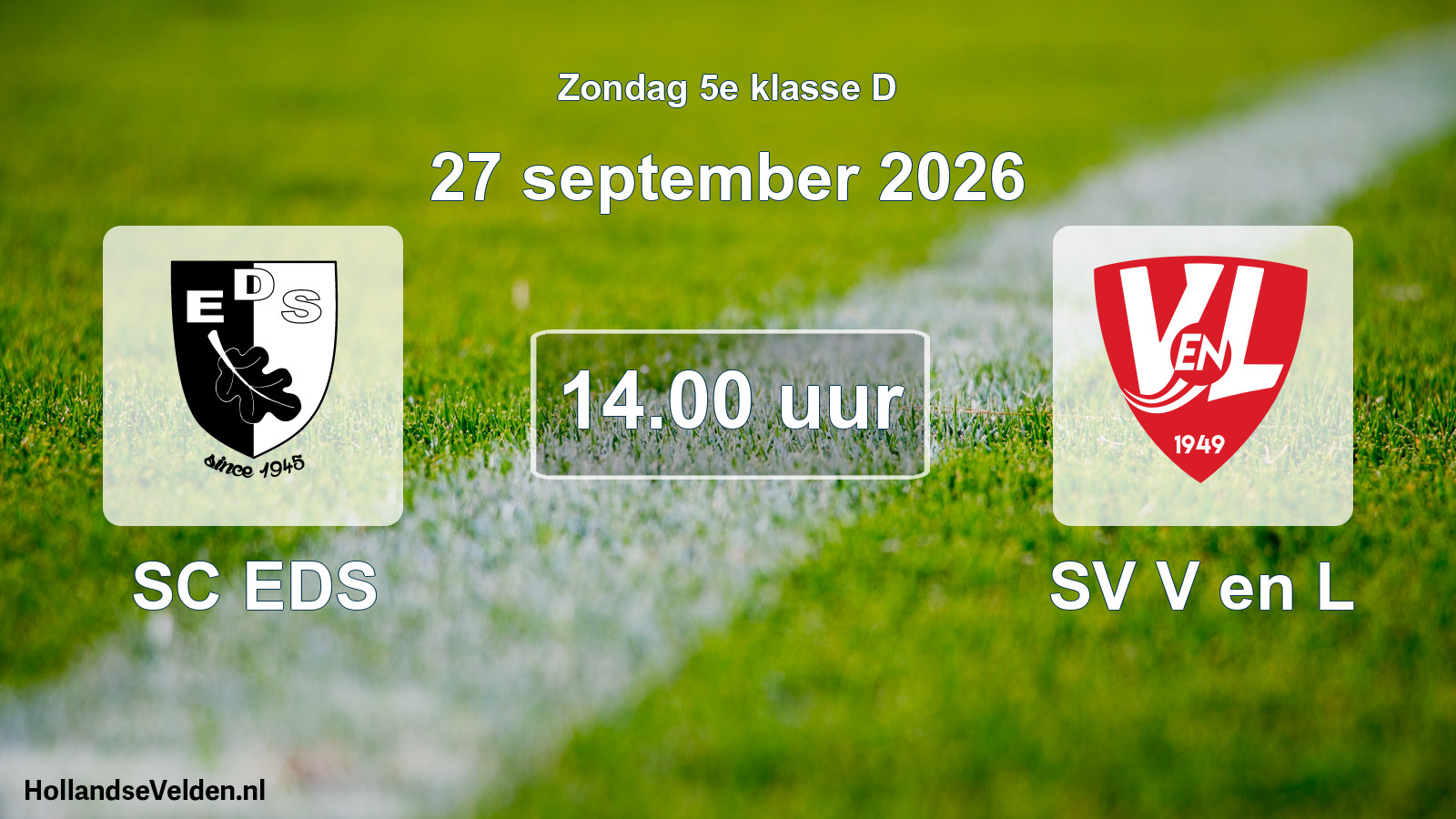 Geplande wedstrijd: SC EDS - SV V en L (27 september 2026)