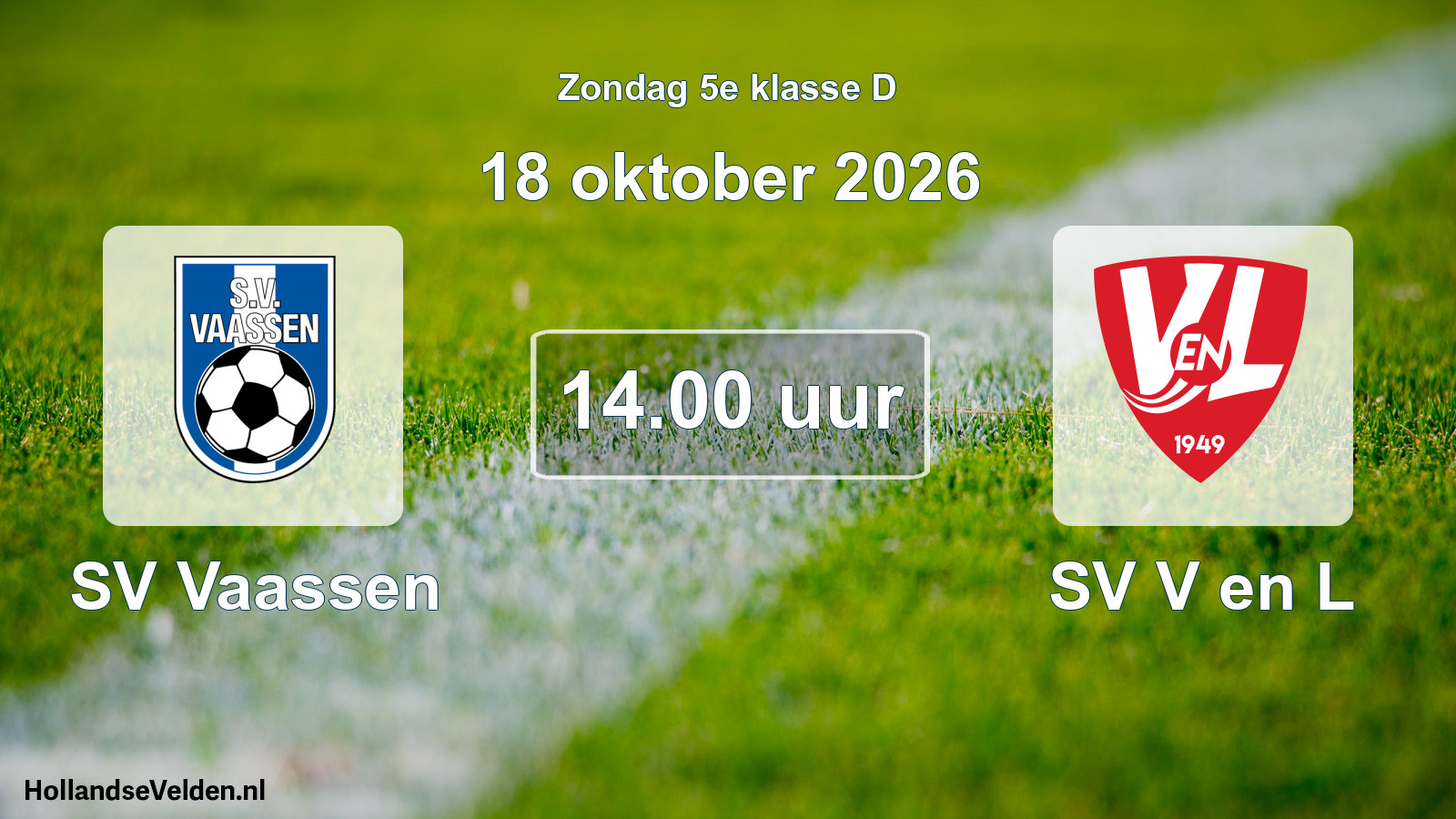 Scheduled Match: SV Vaassen - SV V en L (18 October 2026)