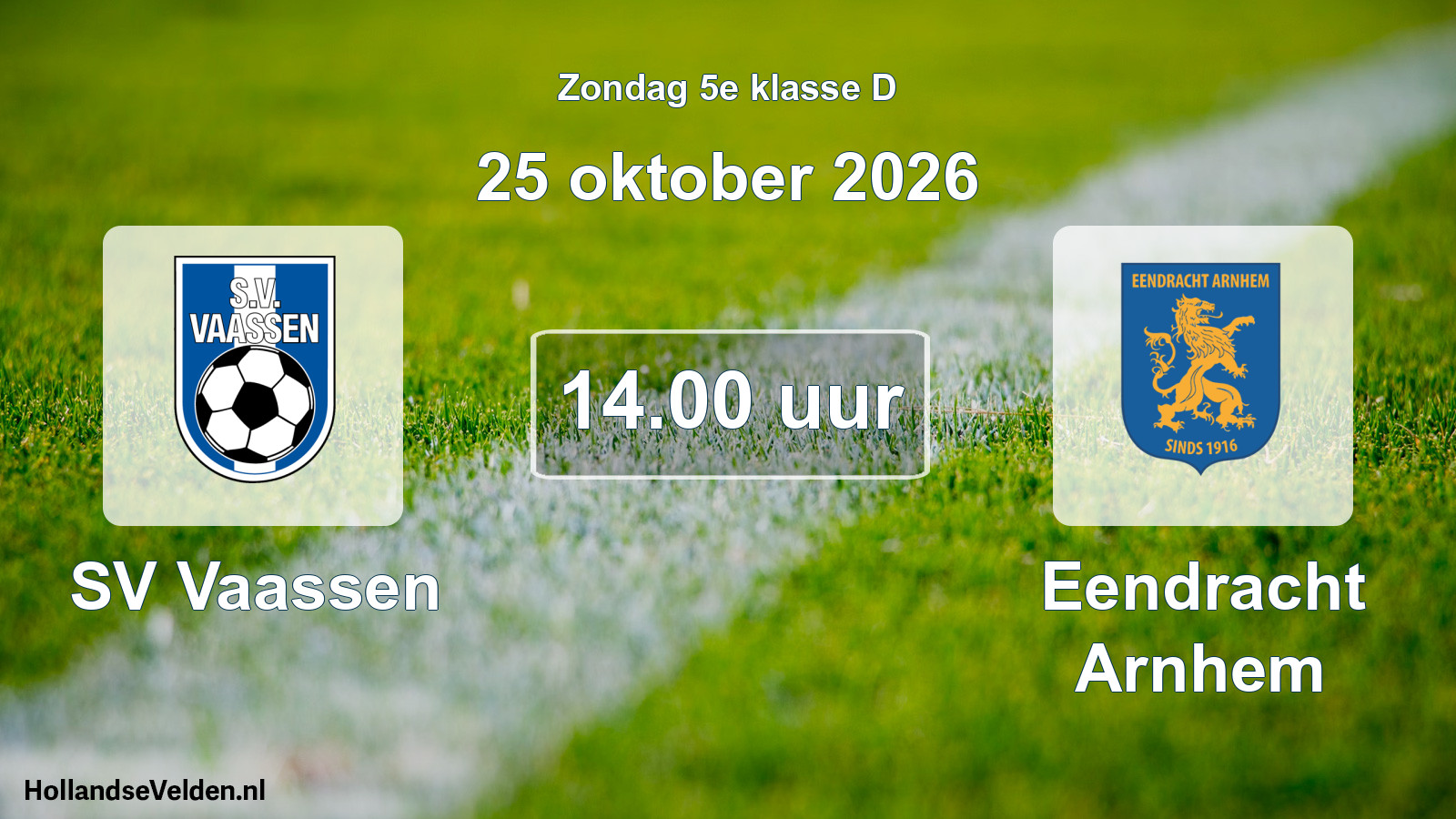 Geplande wedstrijd: SV Vaassen - Eendracht Arnhem (25 oktober 2026)