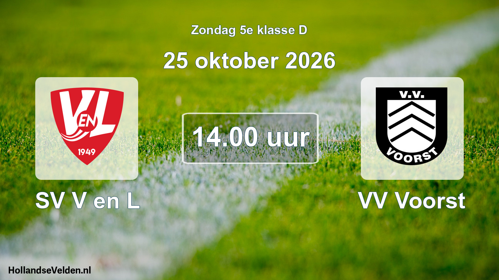 Geplande wedstrijd: SV V en L - VV Voorst (25 oktober 2026)