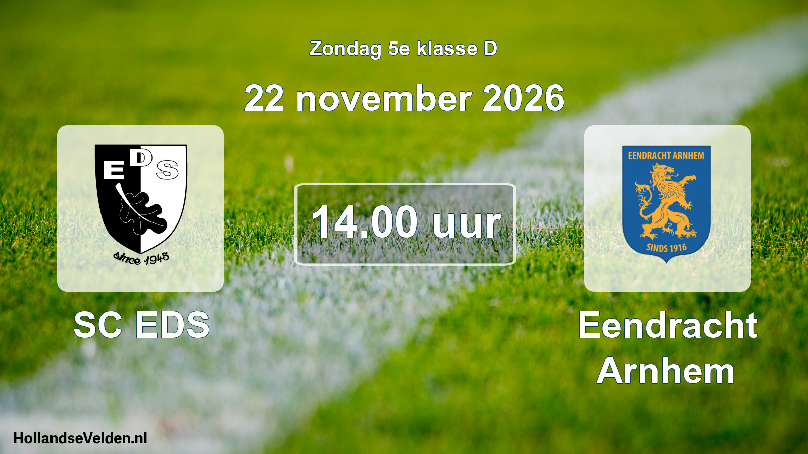 Geplande wedstrijd: SC EDS - Eendracht Arnhem (22 november 2026)