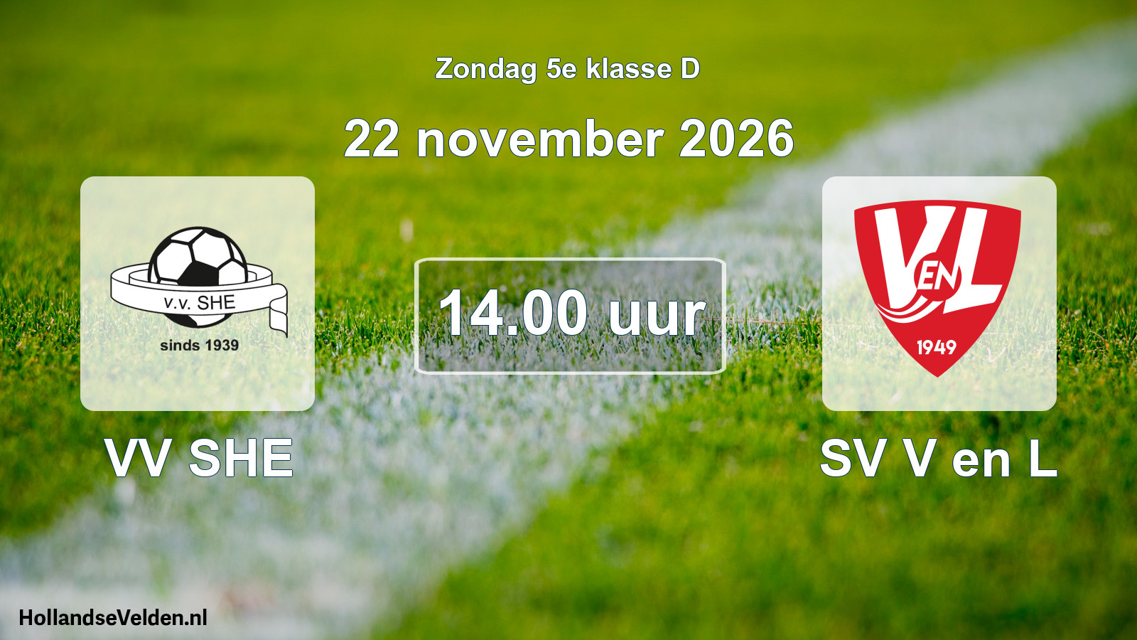 Geplande wedstrijd: VV SHE - SV V en L (22 november 2026)