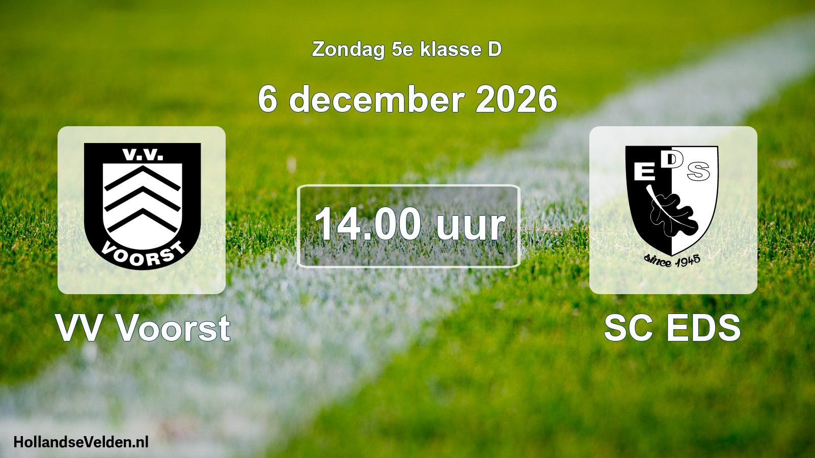 Geplande wedstrijd: VV Voorst - SC EDS (6 december 2026)