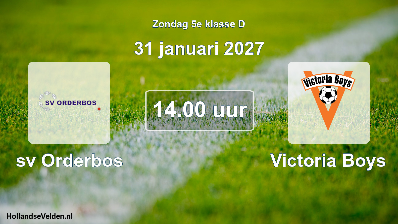 Geplande wedstrijd: sv Orderbos - Victoria Boys (31 januari 2027)