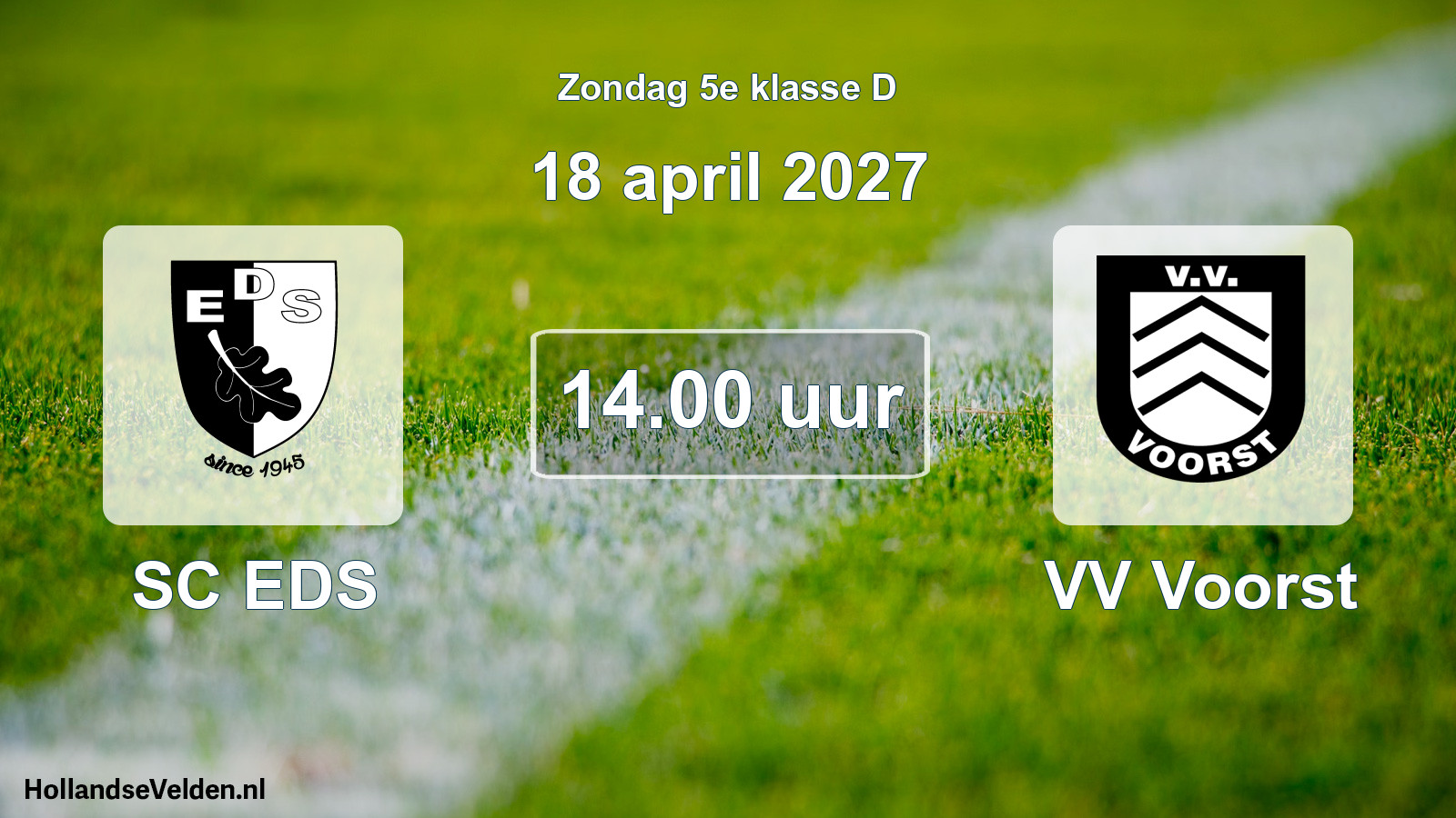 Scheduled Match: SC EDS - VV Voorst (18 April 2027)