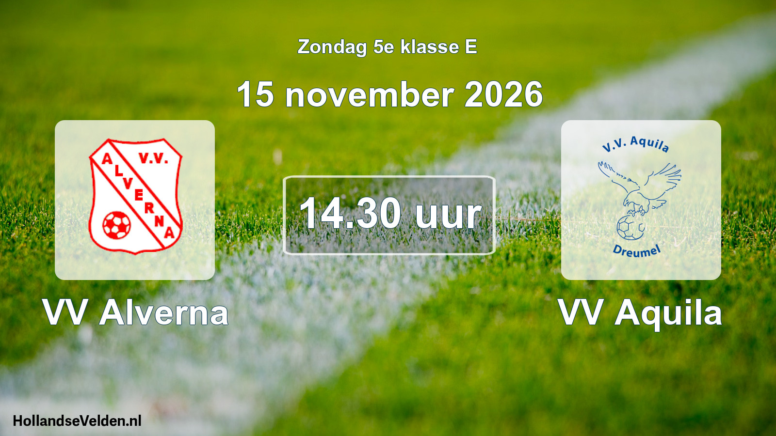 Geplande wedstrijd: VV Alverna - VV Aquila (15 november 2026)
