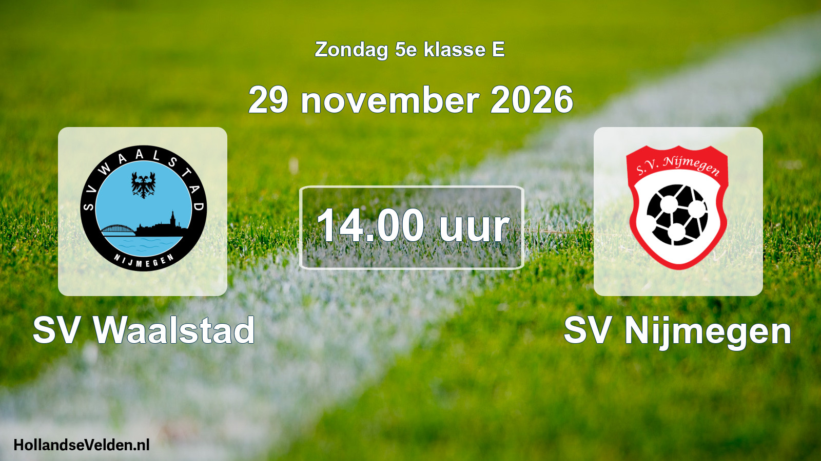 Geplande wedstrijd: SV Waalstad - SV Nijmegen (29 november 2026)