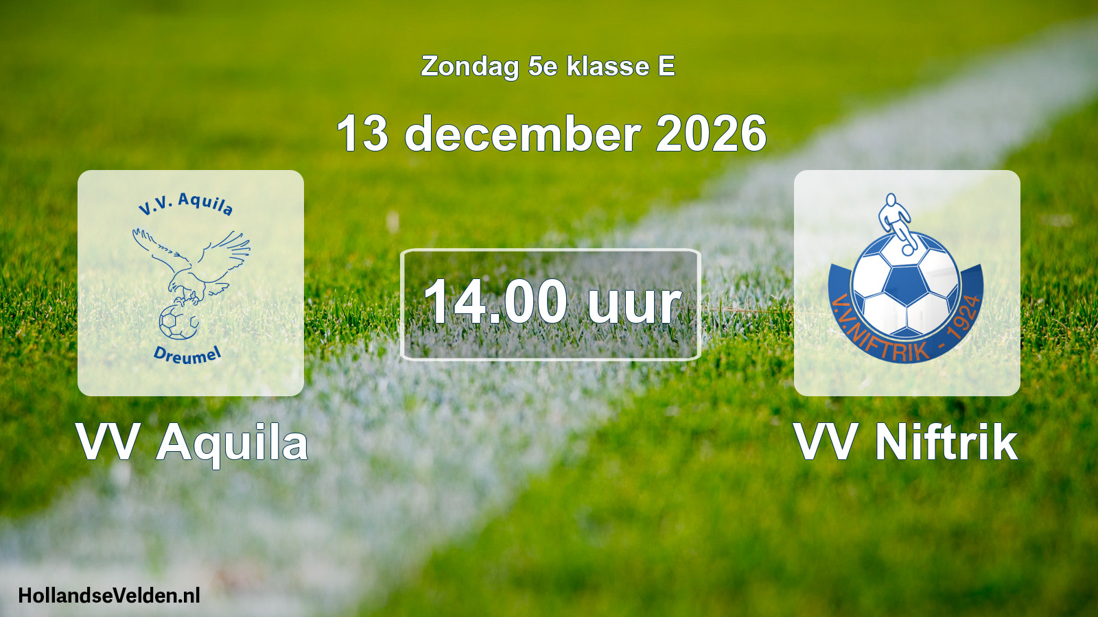 Geplande wedstrijd: VV Aquila - VV Niftrik (13 december 2026)