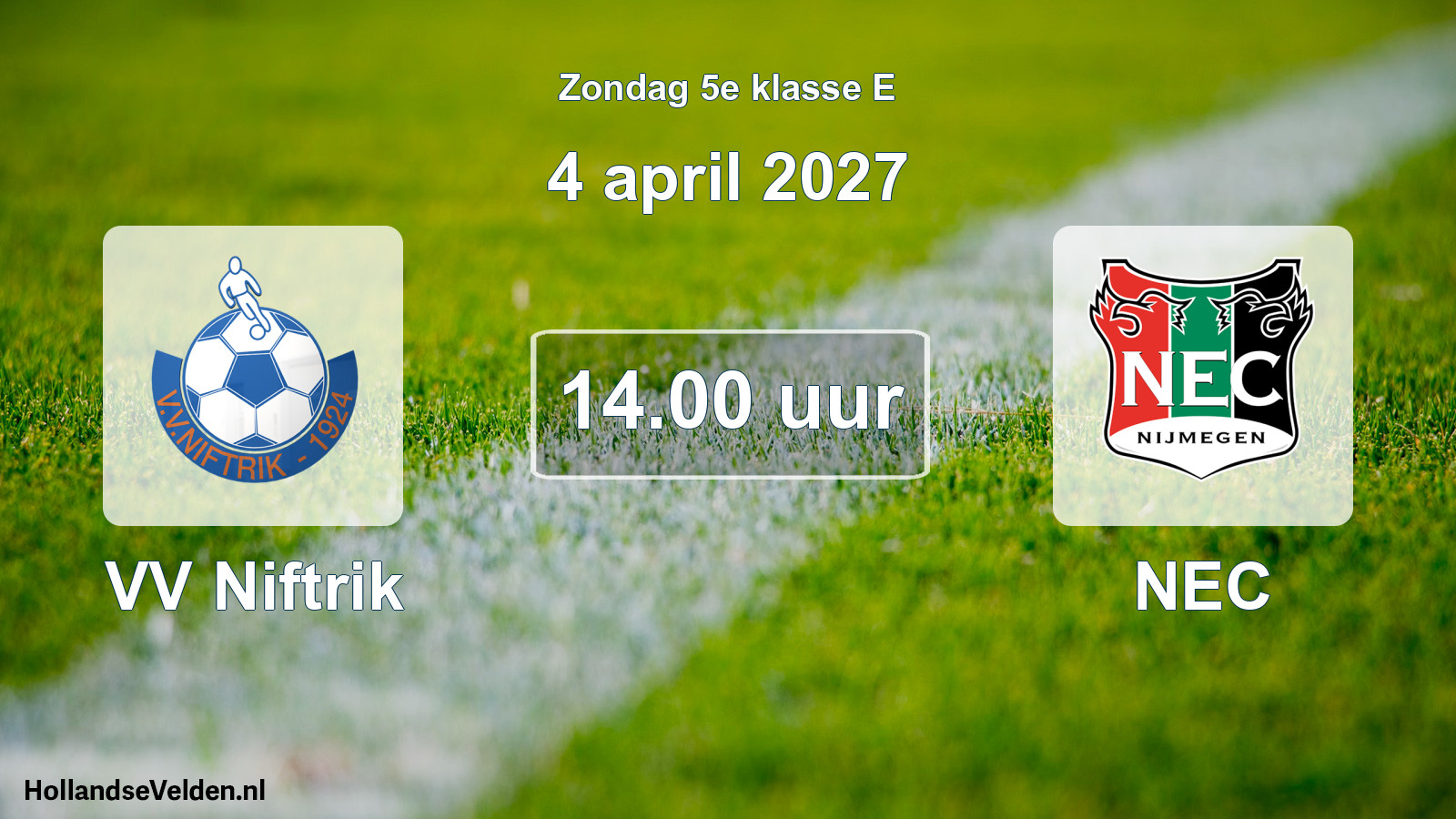 Geplande wedstrijd: VV Niftrik - NEC (4 april 2027)