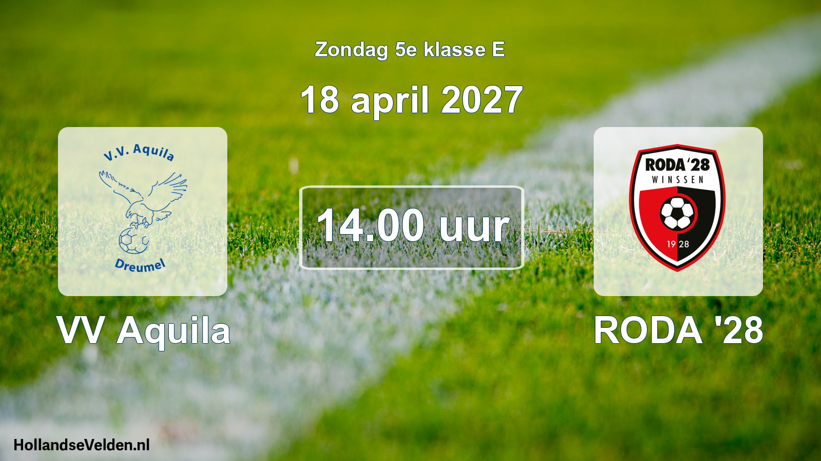Geplande wedstrijd: VV Aquila - RODA '28 (18 april 2027)