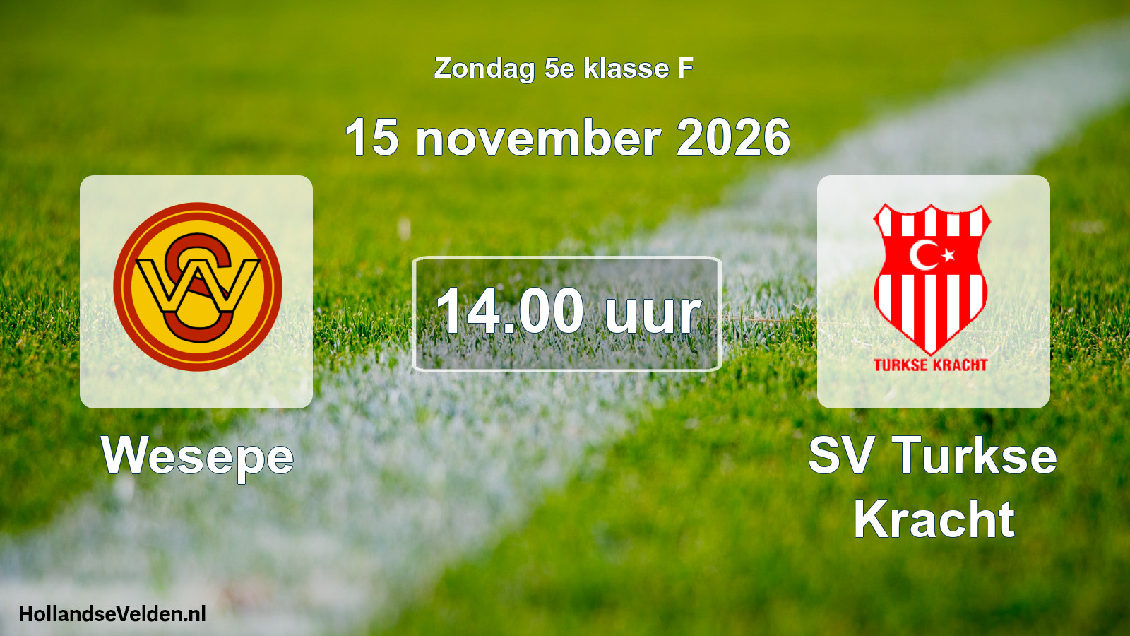 Geplande wedstrijd: Wesepe - SV Turkse Kracht (15 november 2026)