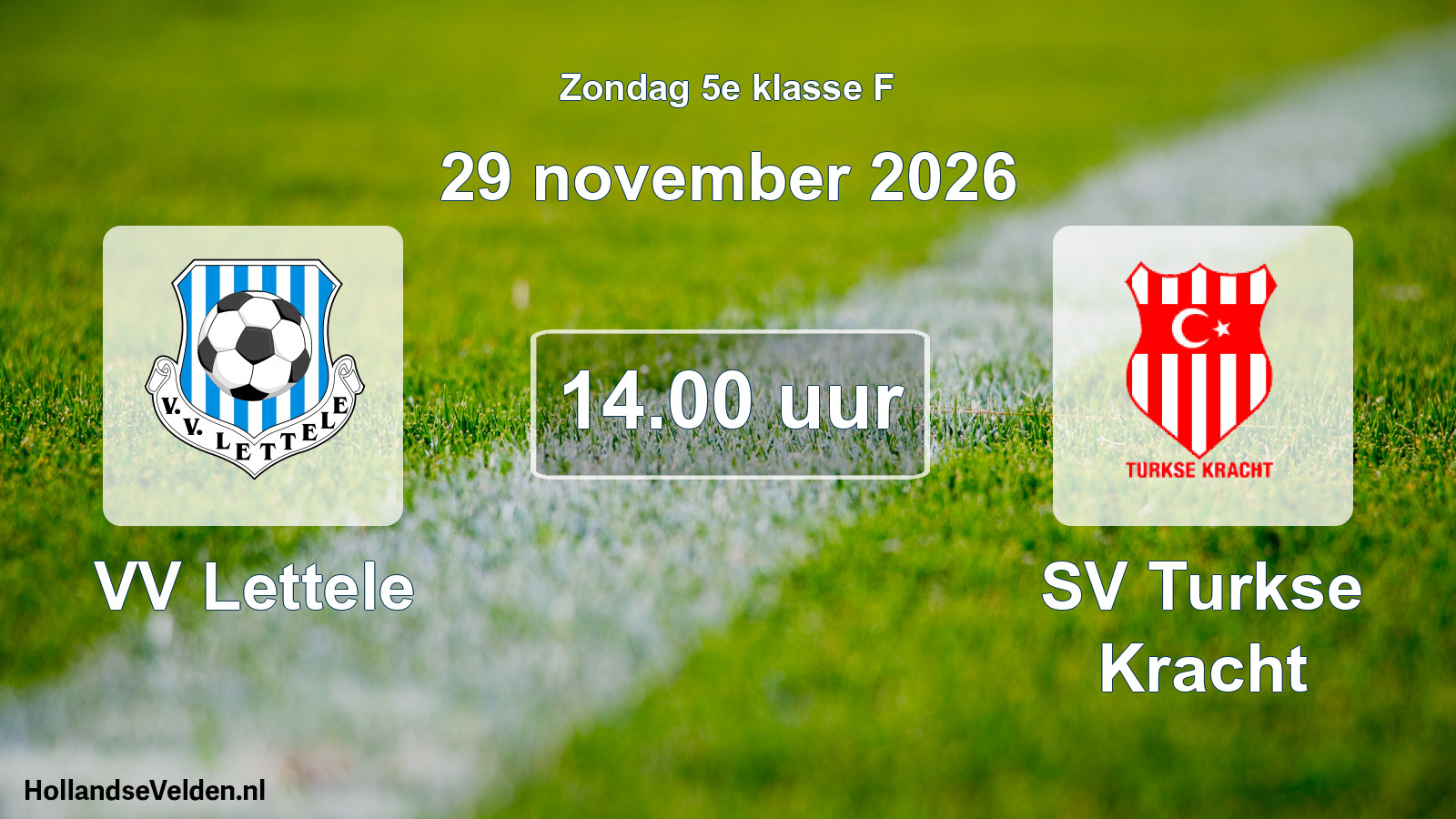 Geplande wedstrijd: VV Lettele - SV Turkse Kracht (29 november 2026)