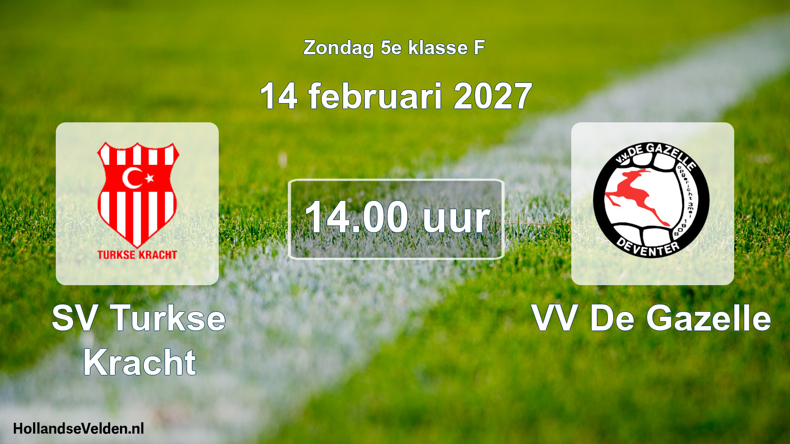 Geplande wedstrijd: SV Turkse Kracht - VV De Gazelle (14 februari 2027)