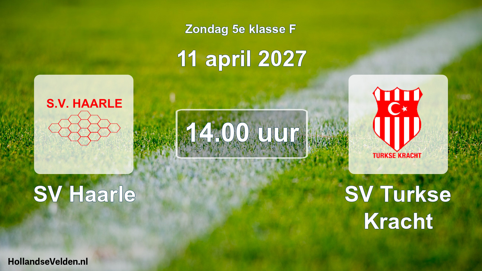 Geplande wedstrijd: SV Haarle - SV Turkse Kracht (11 april 2027)
