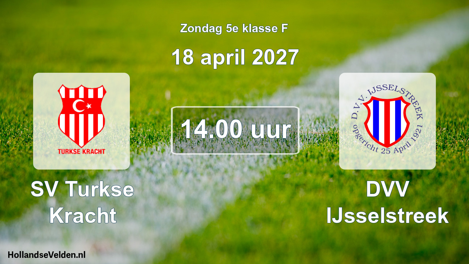 Geplande wedstrijd: SV Turkse Kracht - DVV IJsselstreek (18 april 2027)