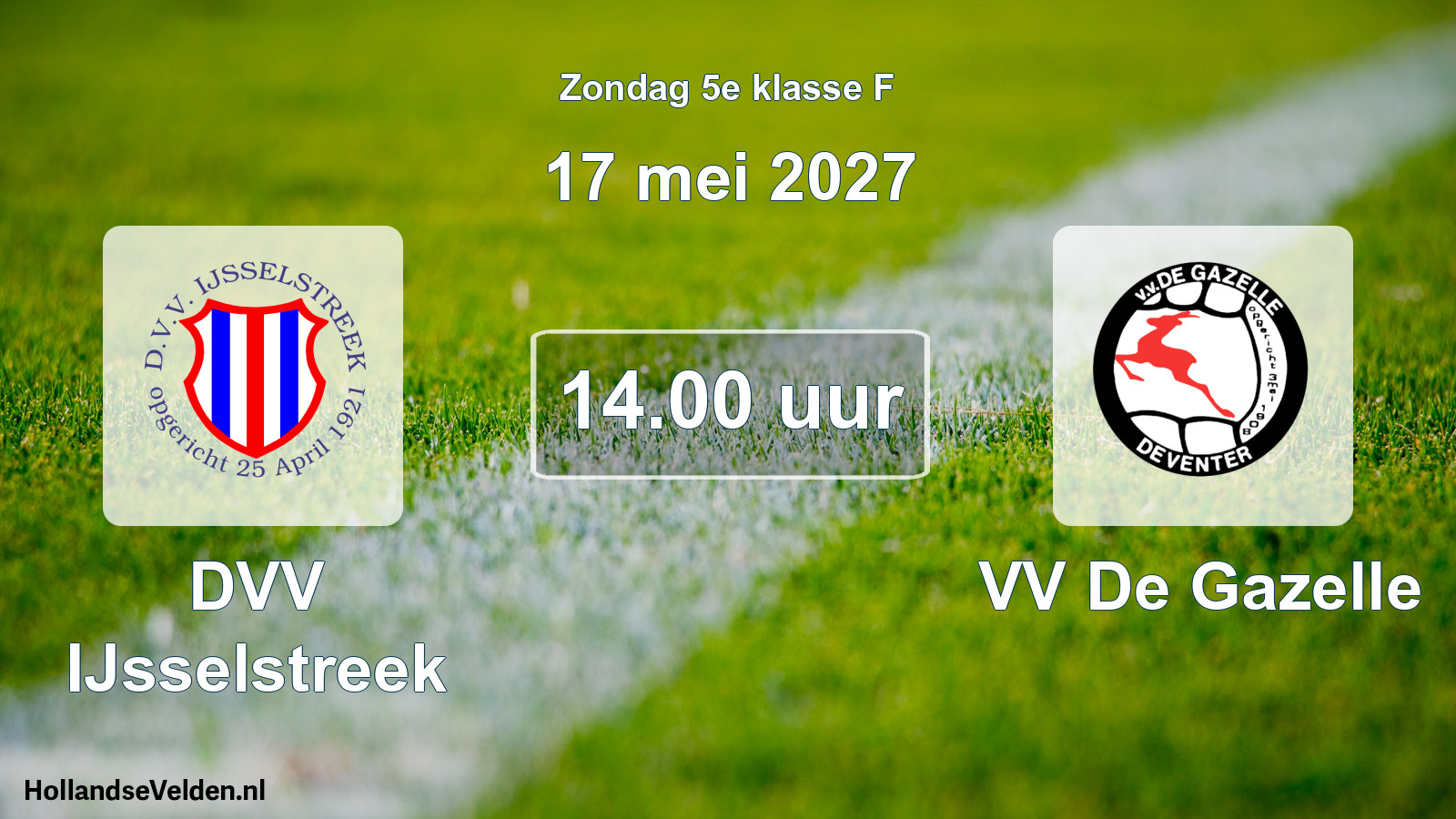 Geplande wedstrijd: DVV IJsselstreek - VV De Gazelle (17 mei 2027)