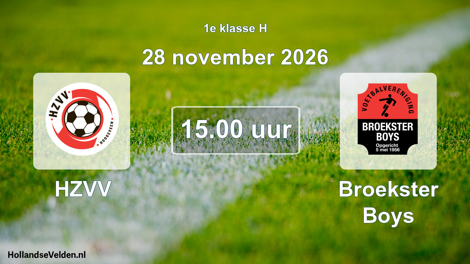 Geplande wedstrijd: HZVV - Broekster Boys (28 november 2026)