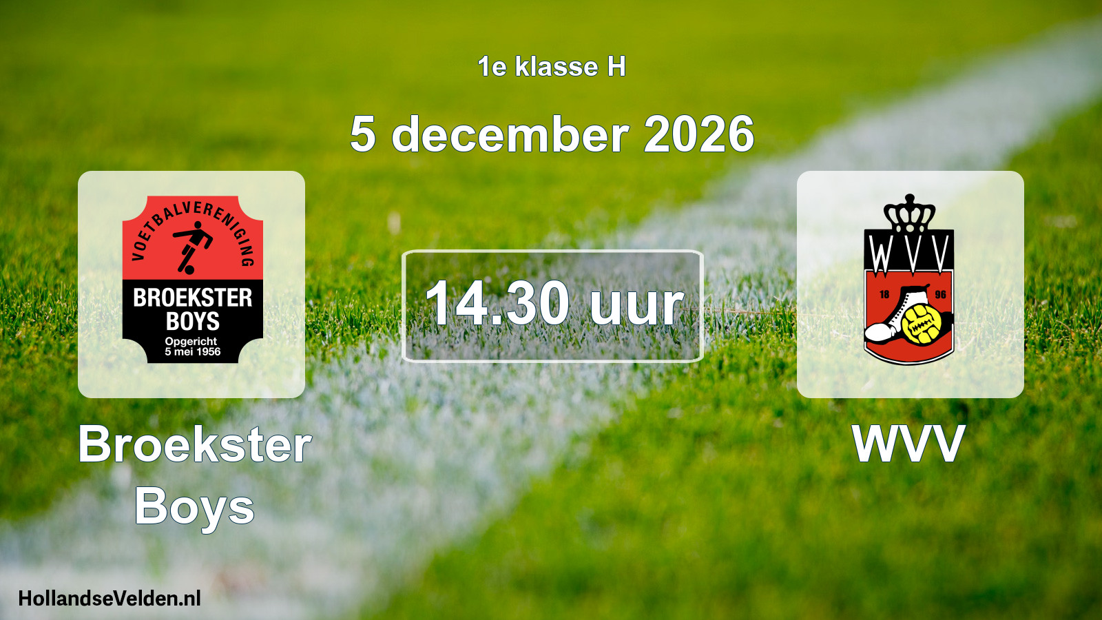 Geplande wedstrijd: Broekster Boys - WVV (5 december 2026)