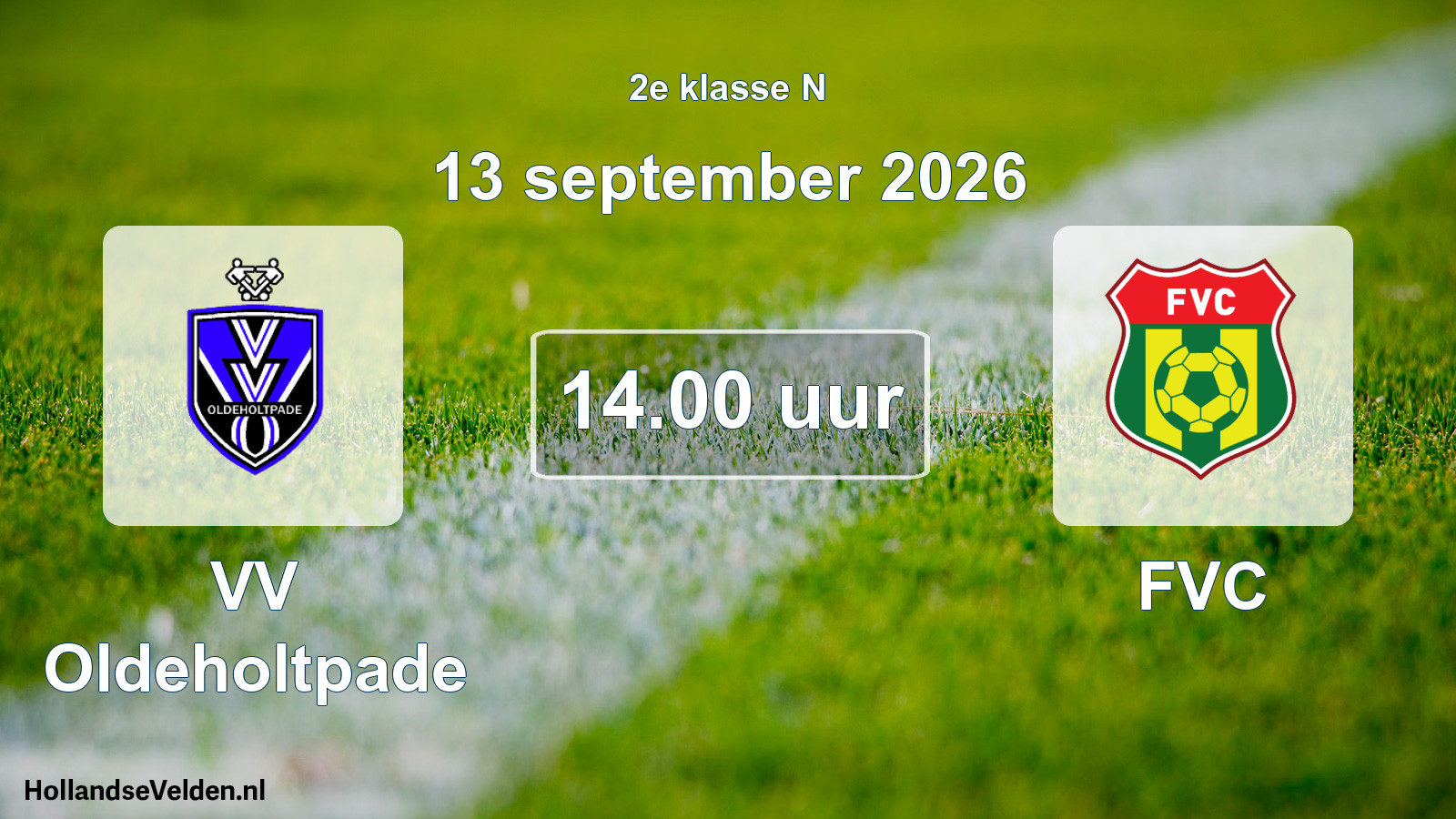 Scheduled Match: VV Oldeholtpade - FVC (13 September 2026)