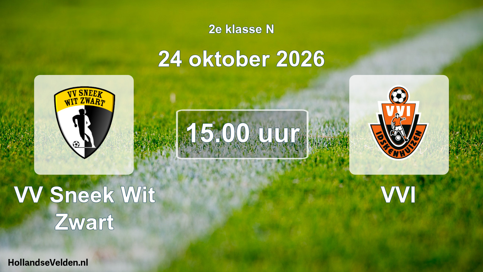 Geplande wedstrijd: VV Sneek Wit Zwart - VVI (24 oktober 2026)