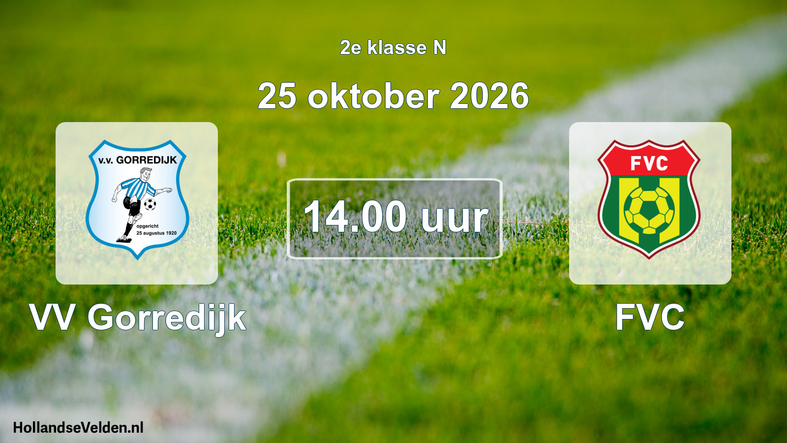 Geplande wedstrijd: VV Gorredijk - FVC (25 oktober 2026)