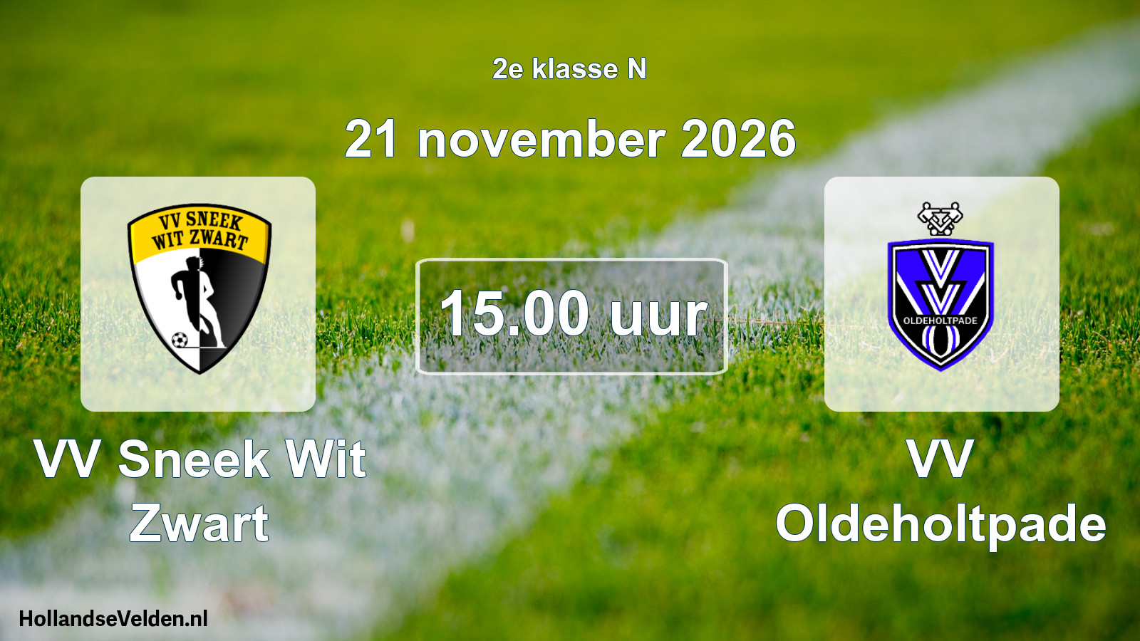 Geplande wedstrijd: VV Sneek Wit Zwart - VV Oldeholtpade (21 november 2026)