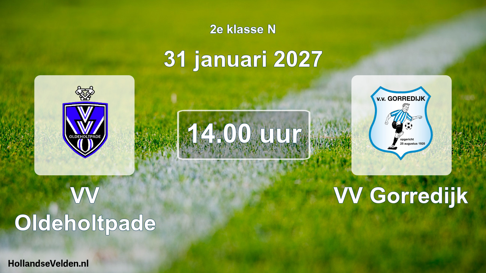 Scheduled Match: VV Oldeholtpade - VV Gorredijk (31 January 2027)
