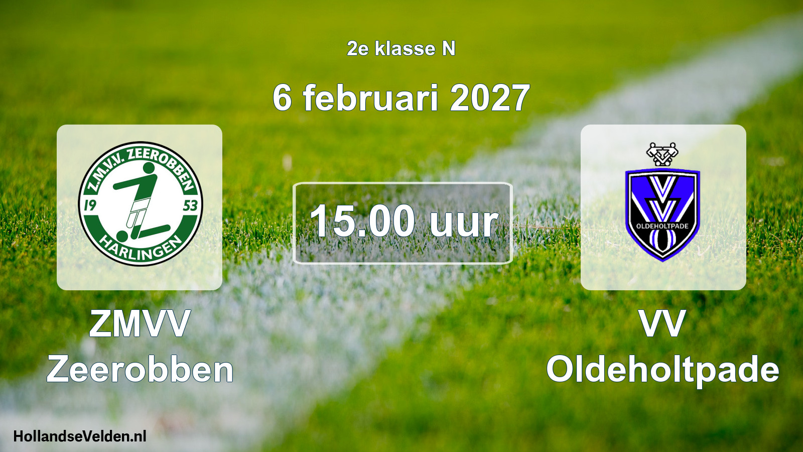 Geplande wedstrijd: ZMVV Zeerobben - VV Oldeholtpade (6 februari 2027)