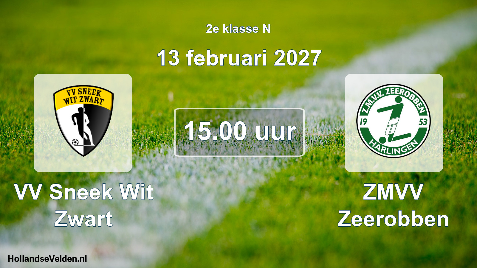 Geplande wedstrijd: VV Sneek Wit Zwart - ZMVV Zeerobben (13 februari 2027)