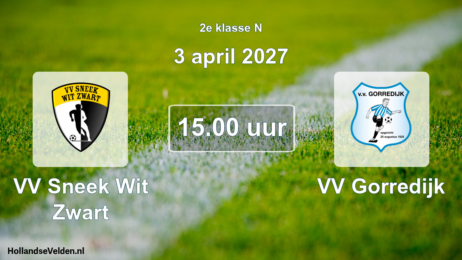 Geplande wedstrijd: VV Sneek Wit Zwart - VV Gorredijk (3 april 2027)