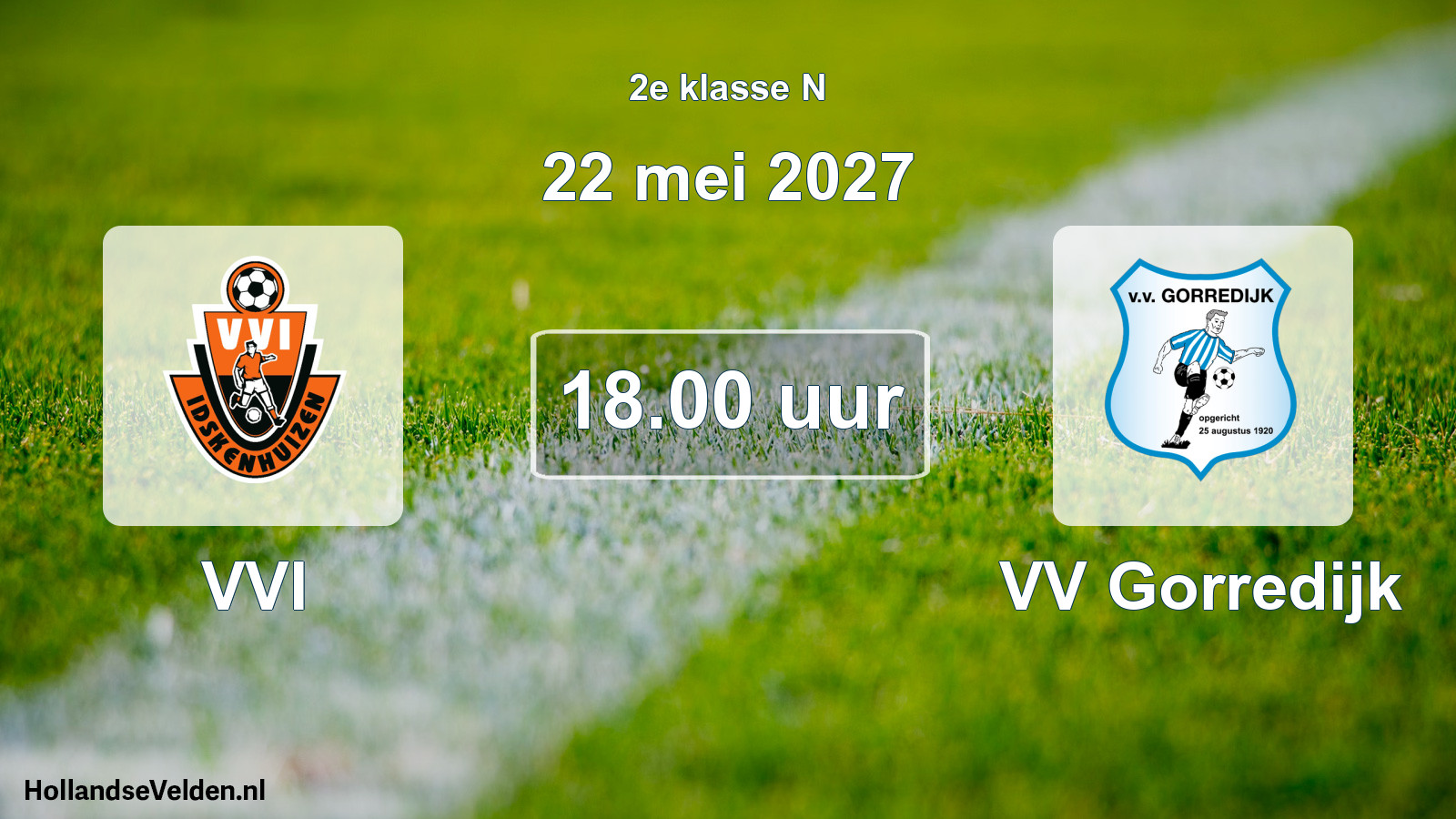 Geplande wedstrijd: VVI - VV Gorredijk (22 mei 2027)