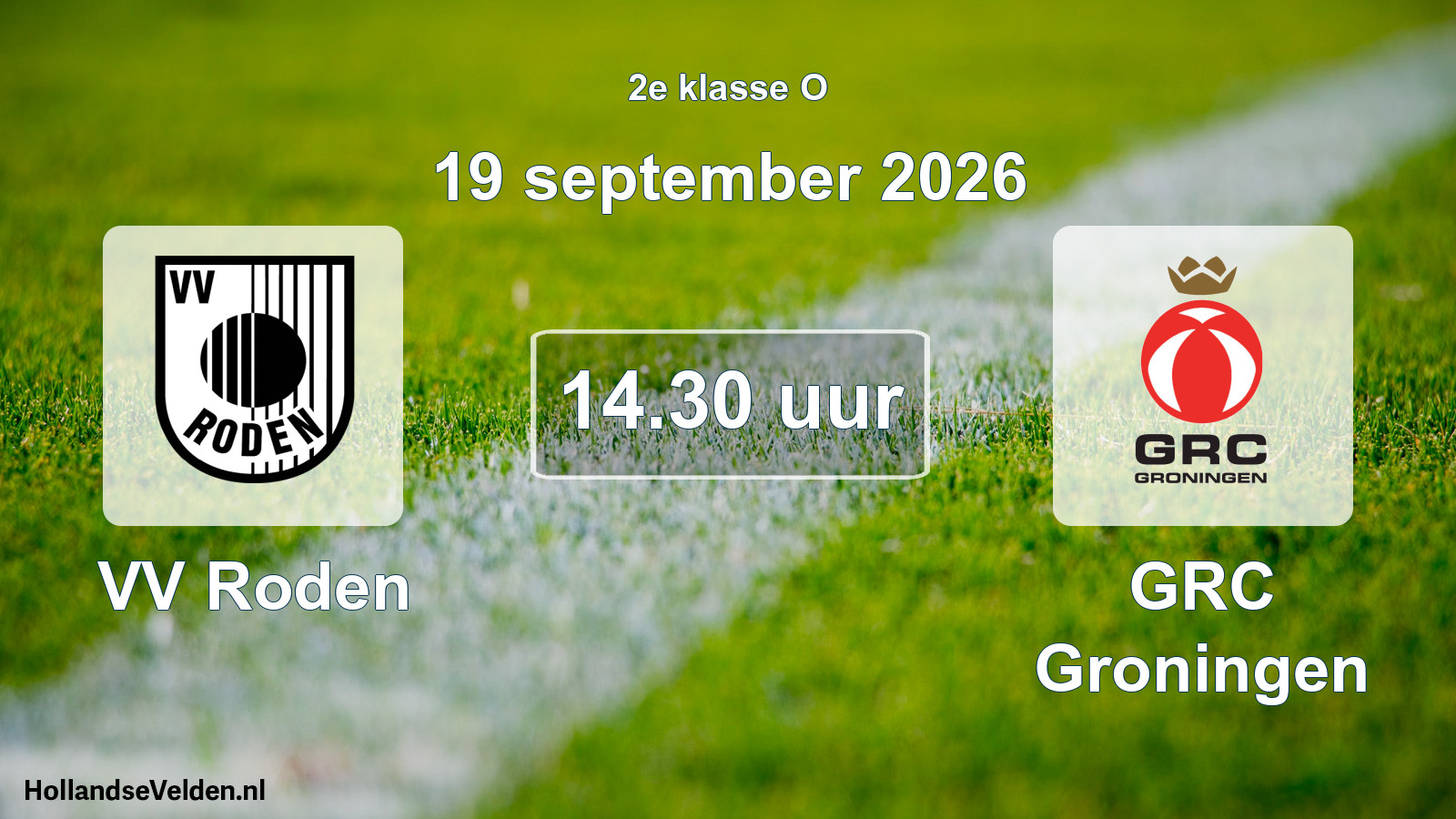 Geplande wedstrijd: VV Roden - GRC Groningen (19 september 2026)