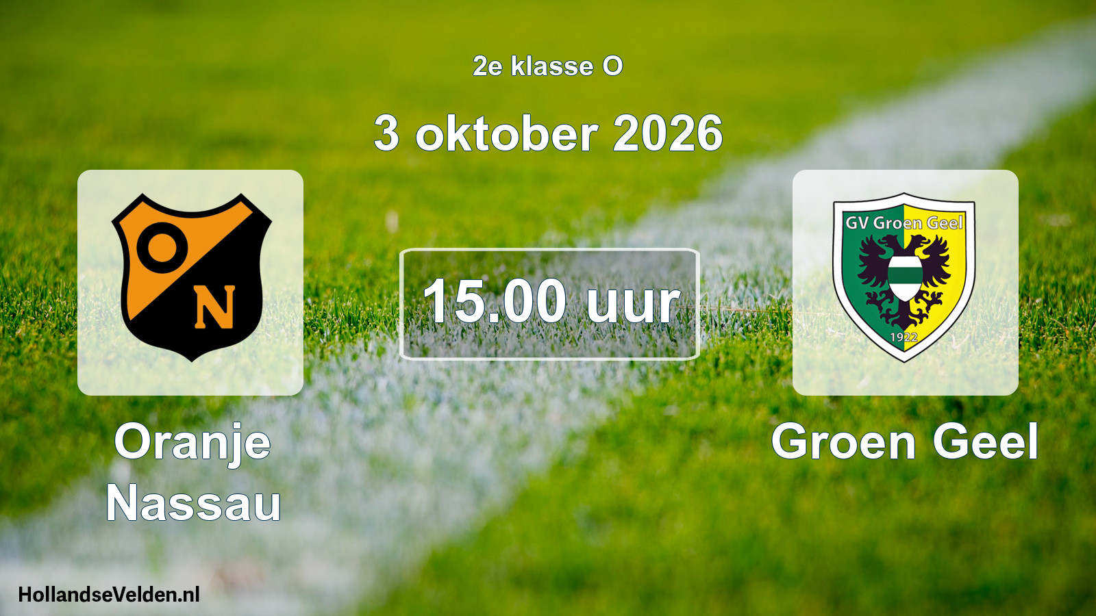 Scheduled Match: Oranje Nassau - Groen Geel (3 October 2026)