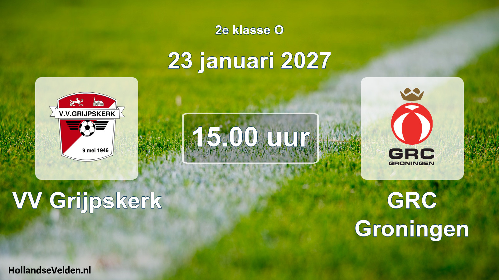 Scheduled Match: VV Grijpskerk - GRC Groningen (23 January 2027)