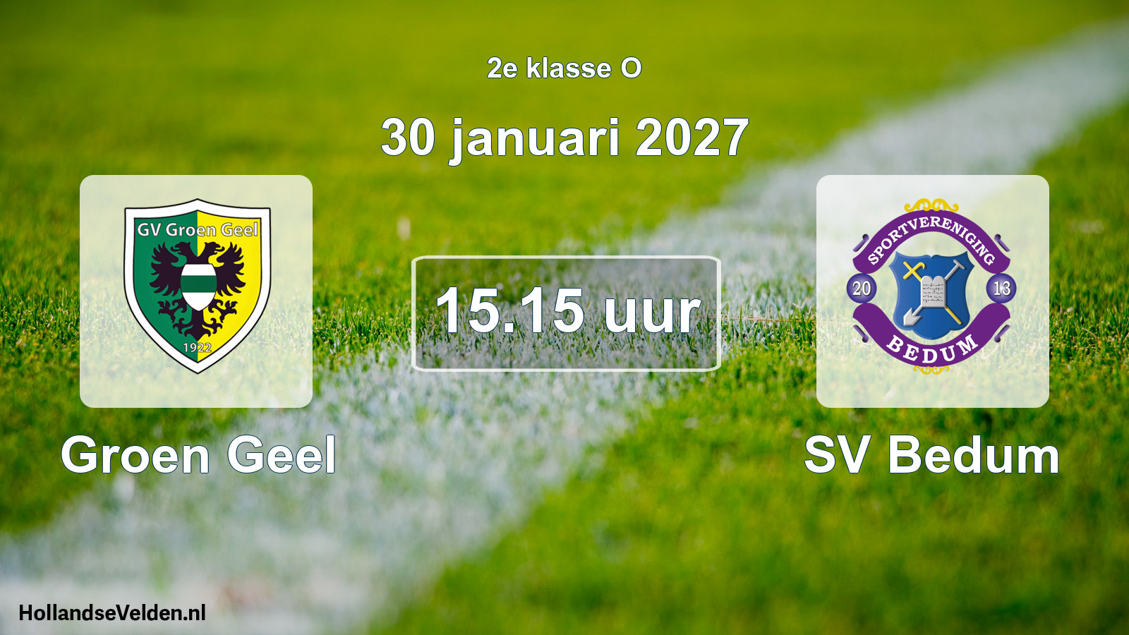Geplande wedstrijd: Groen Geel - SV Bedum (30 januari 2027)