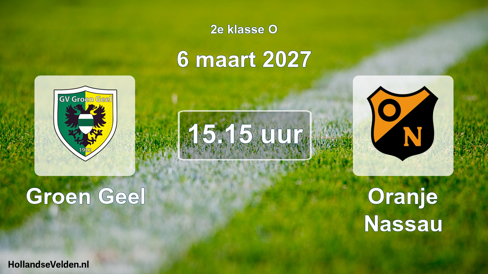 Scheduled Match: Groen Geel - Oranje Nassau (6 March 2027)