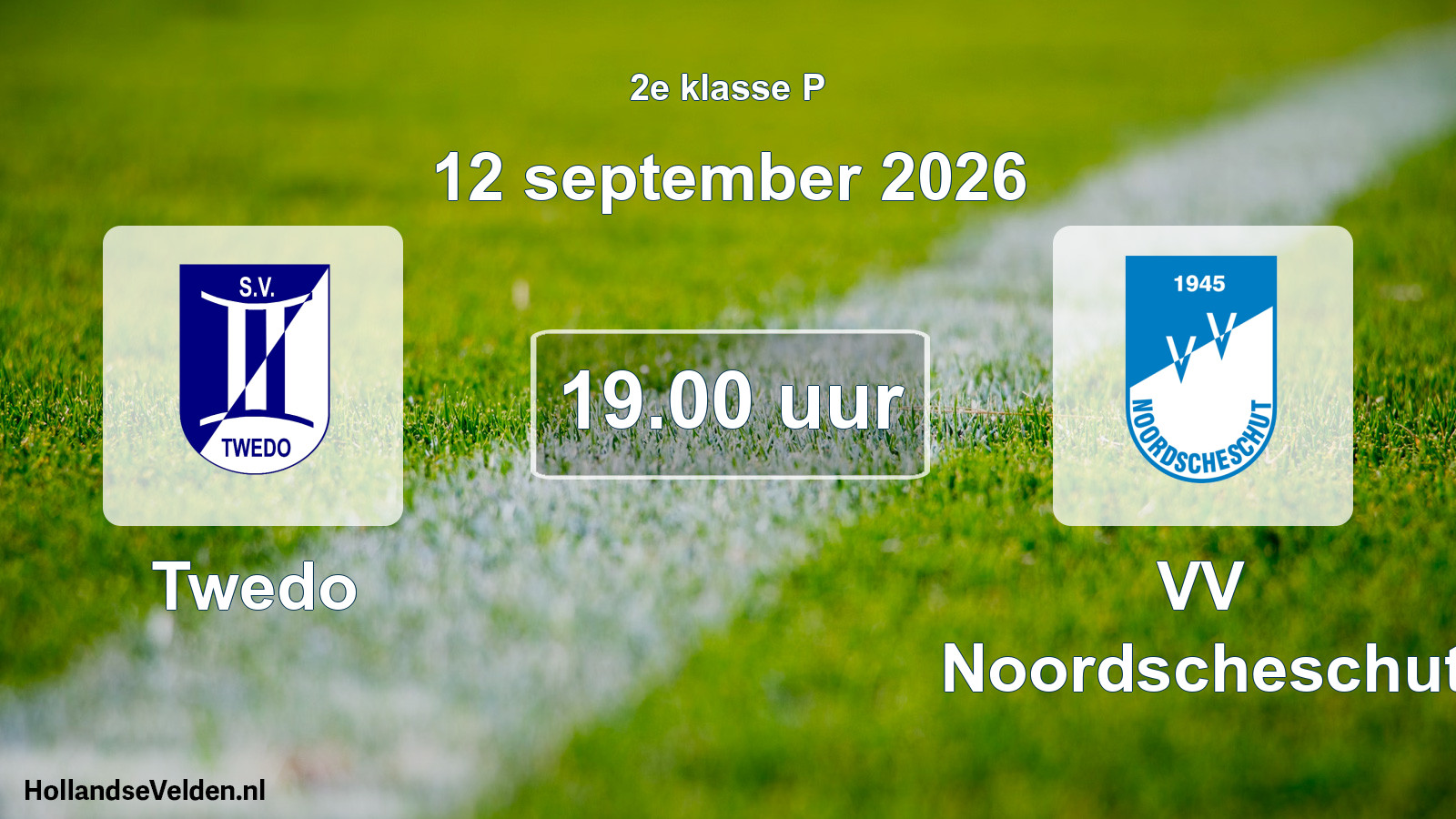 Geplande wedstrijd: Twedo - VV Noordscheschut (12 september 2026)