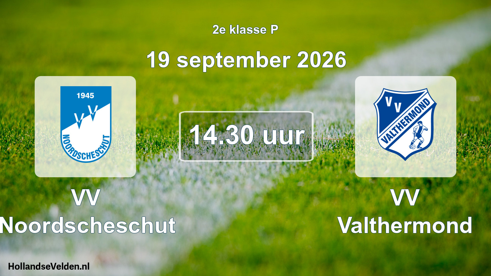 Geplande wedstrijd: VV Noordscheschut - VV Valthermond (19 september 2026)