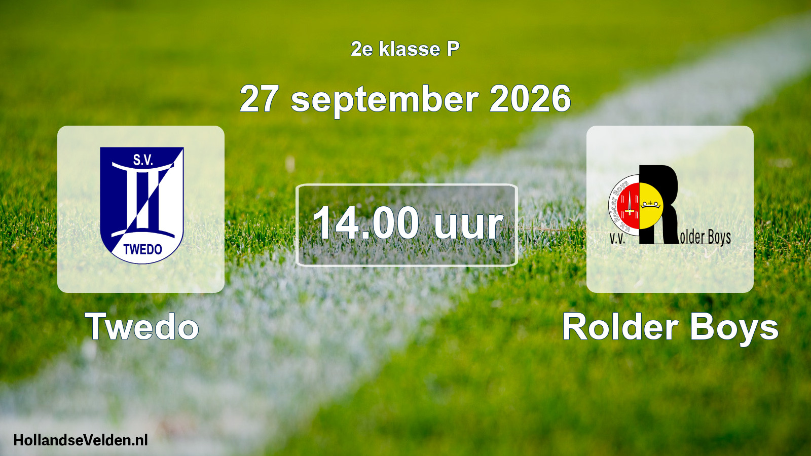 Geplande wedstrijd: Twedo - Rolder Boys (27 september 2026)