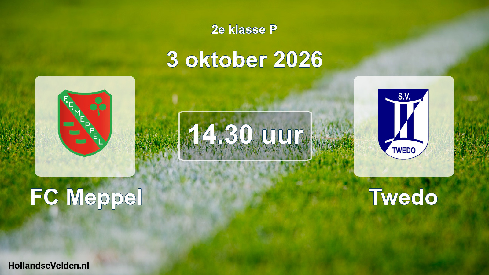 Geplande wedstrijd: FC Meppel - Twedo (3 oktober 2026)