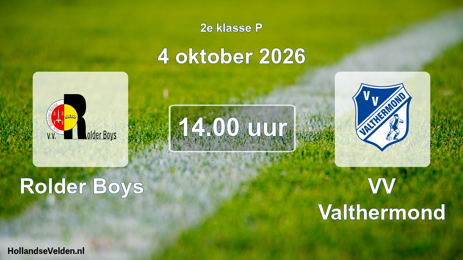 Geplande wedstrijd: Rolder Boys - VV Valthermond (4 oktober 2026)