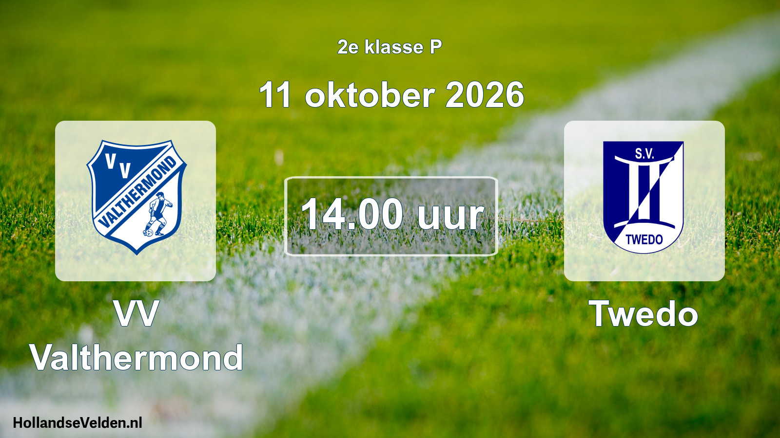 Geplande wedstrijd: VV Valthermond - Twedo (11 oktober 2026)