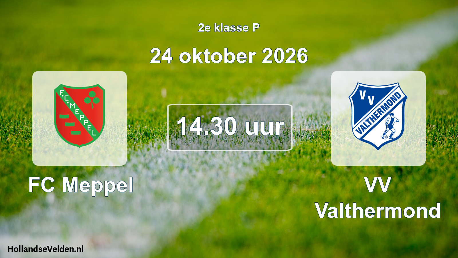 Geplande wedstrijd: FC Meppel - VV Valthermond (24 oktober 2026)
