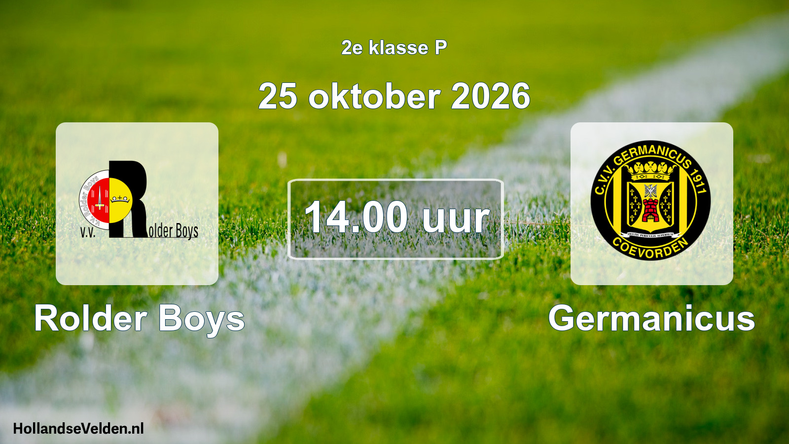 Geplande wedstrijd: Rolder Boys - Germanicus (25 oktober 2026)
