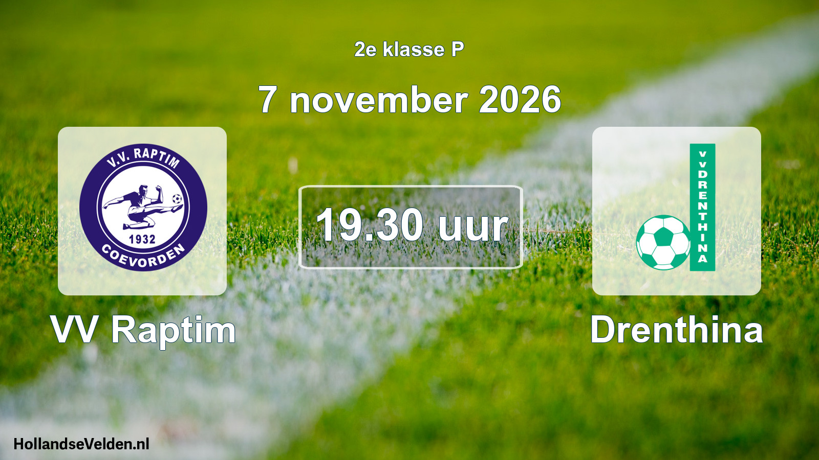 Geplande wedstrijd: VV Raptim - Drenthina (7 november 2026)